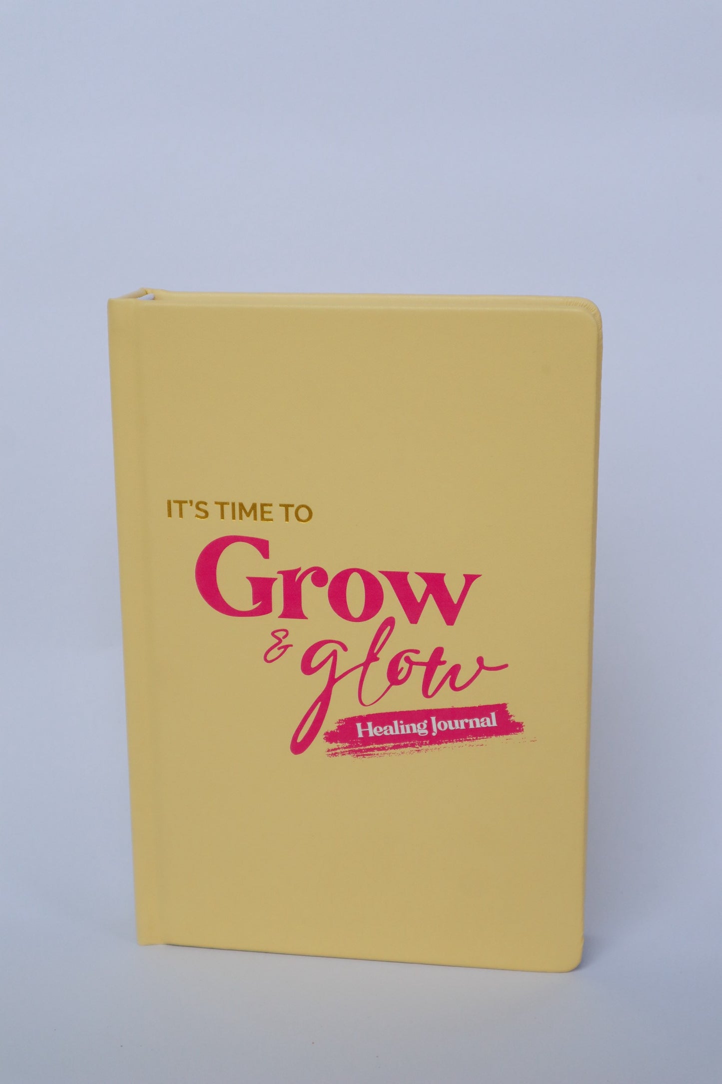 Grow and Glow Healing Journal