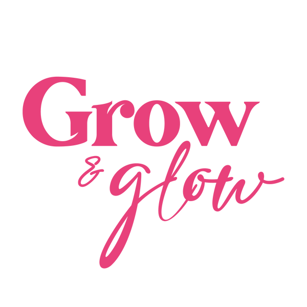 Grow and Glow 